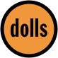 dolls